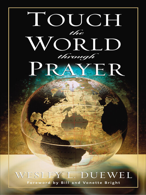 Title details for Touch the World through Prayer by Wesley L. Duewel - Available